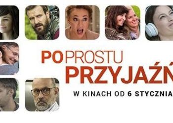 Po prostu przyjaźń premierowo w Słupcy