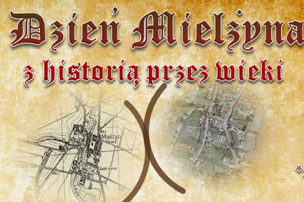 Dziś Dzień Mielżyna. Będzie ogrom atrakcji!