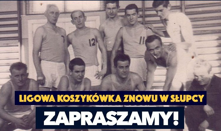 Ligowa koszykówka wraca do Słupcy