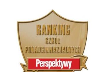 Nasze szkoły w rankingu Perspektyw