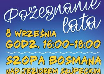 Dzisiaj nad jeziorem Słupeckim żegnamy lato