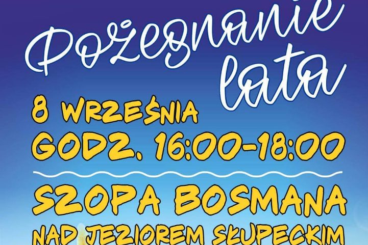 Dzisiaj nad jeziorem Słupeckim żegnamy lato