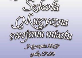 Szkoła Muzyczna swojemu miastu
