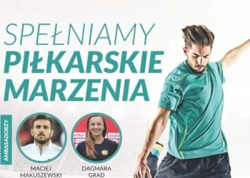 Spełniamy piłkarskie marzenia…