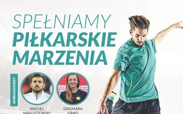 Spełniamy piłkarskie marzenia…