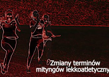 Zmiany terminów mityngów lekkoatletycznych