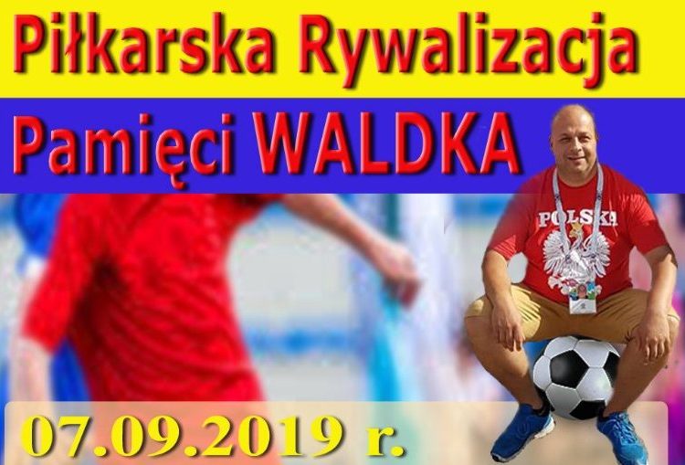Piłkarska rywalizacja pamięci Waldka