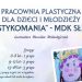 Plastykomania w słupeckim MDKu