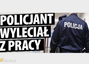 Słupecki policjant wyleciał z pracy