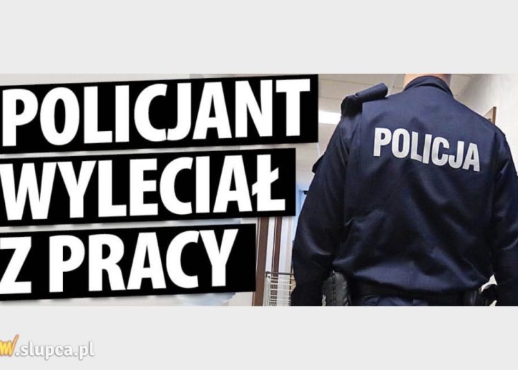 Słupecki policjant wyleciał z pracy