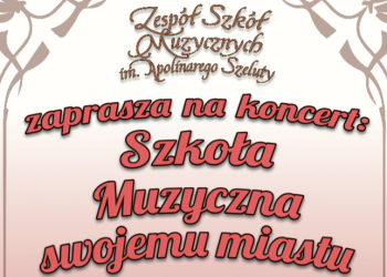 Szkoła Muzyczna zaprasza na koncert