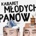 Kabaretu Młodych Panów w innym terminie
