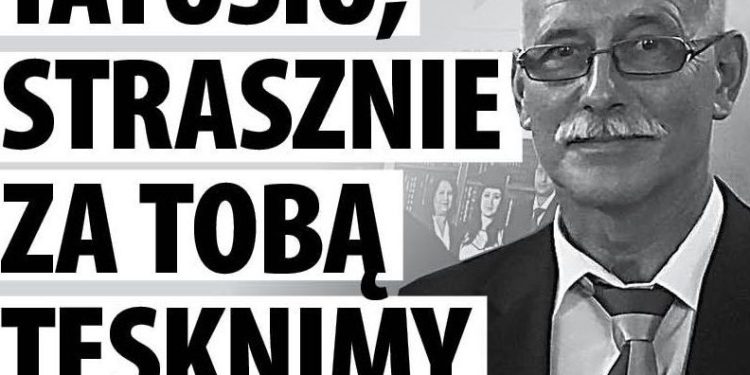 Tatusiu, strasznie za Tobą tęsknimy – wspomnienie o Marku Matuszewskim