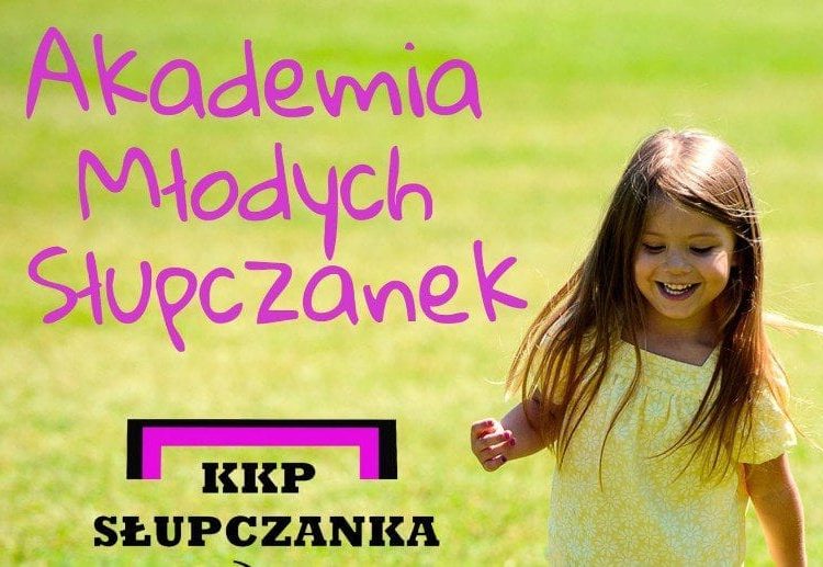 Rusza Akademia Młodych Słupczanek