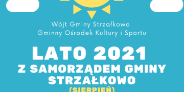 Lato z Samorządem Gminy Strzałkowo trwa