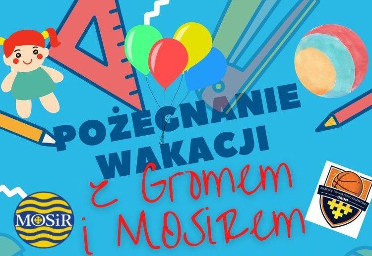 Pożegnaj wakacje z Gromem i MOSiRem