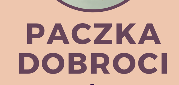 Organizują Paczkę Dobroci