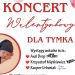 Koncert Walentynkowy dla Tymka. Już w niedzielę