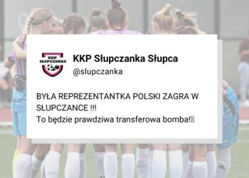 Transferowa bomba Słupczanki