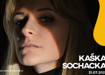 Kaśka Sochacka wystąpi w Powidzu