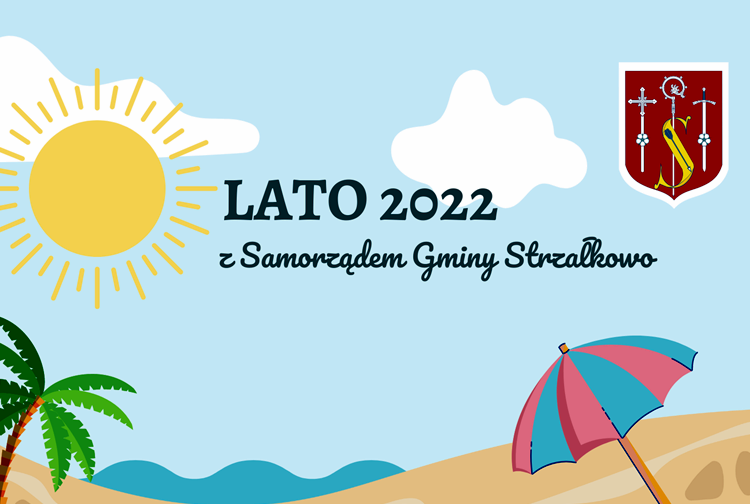 Akcja Lato 2022 z Samorządem Gminy Strzałkowo