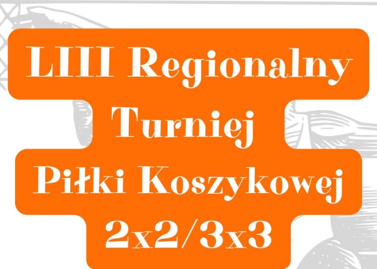 Regionalna koszykówka. Zaproszenie na turniej