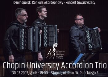 Chopin University Accordion Trio zagra w Słupcy