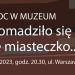Zapraszają na Noc w Muzeum. Już po raz 14