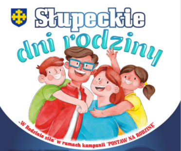Słupeckie Dni Rodziny. Sprawdź co w programie