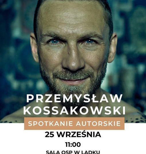 W Lądku zapraszają na spotkanie z Przemkiem Kossakowskim