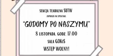 Godomy po naszymu. Sekcja teatralna zaprasza na spektakl