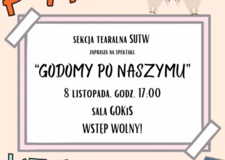 Godomy po naszymu. Sekcja teatralna zaprasza na spektakl